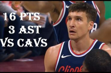 Bogdan Bogdanovic 16 Pts 3 Ast LA Clippers vs Cleveland Cavaliers HIGHLIGHTS