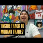 Miami Heat May Have Inside Track To Ja Morant If Superstar Guard Becomes Available