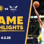 Indiana Pacers Highlights vs. Charlotte Hornets | April 2, 2025