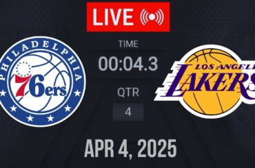 NBA LIVE! Los Angeles Lakers vs Philadelphia 76ers I April 4, 2025 | Lakers vs Sixers 2K25