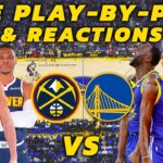 Denver Nuggets vs Golden State Warriors | Live Play-By-Play & Reactions