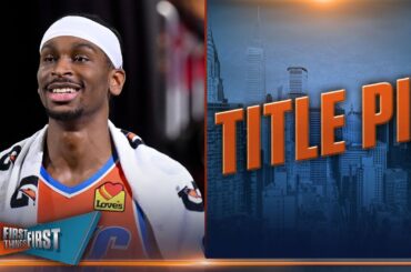 OKC Thunder get biggest slice of Nick’s NBA Title Pie: “They can beat anyone” | FIRST THINGS FIRST