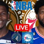 LIVE: MINNESOTA TIMBERWOLVES vs PHILADELPHIA 76ERS | NBA | PLAY BY PLAY | SCOREBOARD