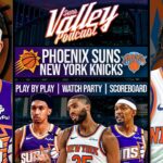Phoenix Suns vs New York Knicks | LIVE Reaction | Scoreboard | Play By Play | Postgame Show