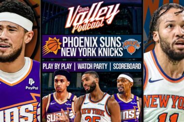 Phoenix Suns vs New York Knicks | LIVE Reaction | Scoreboard | Play By Play | Postgame Show