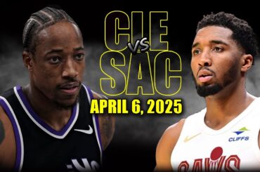 Cleveland Cavaliers vs Sacramento Kings Full Game Highlights - April 6, 2025 | NBA Regular Season