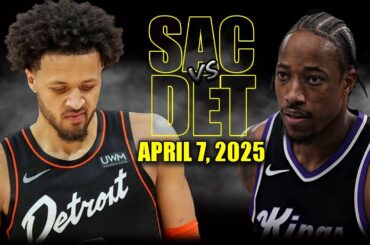 Sacramento Kings vs Detroit Pistons Full Game Highlights - April 7, 2025 | NBA Regular Season