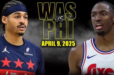 Philadelphia 76ers vs Washington Wizards Full Game Highlights - April 9, 2025 | NBA Regular Season