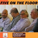 The Miami Heat draft situation, with 2 games left | Five on the Floor