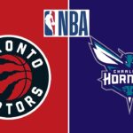 LIVE : Toronto Raptors vs Charlotte Hornets | NBA 2025 | PLAY BY PLAY SCOREBOARD