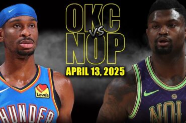 Oklahoma City Thunder vs New Orleans Pelicans Full Game Highlights - April 13, 2025 | Regular Season