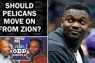 Should Pelicans Keep Zion Williamson or Move On? | THE ODD COUPLE
