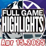 Dallas Mavericks Vs Sacramento Kings Full Game Highlights Apr 15,2025 NBA Season 2024-25