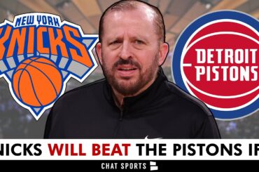 The Knicks Will Beat The Pistons If…