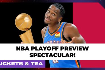 NBA PLAYOFF PREVIEW FEELINGS SPECTACULAR