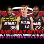 MIAMI HEAT OFFICIAL FINAL & UNDERDOG COMPLETE LINE UP THIS 2025 NBA PLAYOFFS | HEAT UPDATES