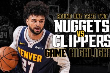 Denver Nuggets vs. LA Clippers | Full Round 1 Game 2 Highlights 📺 | 2025 NBA Playoffs