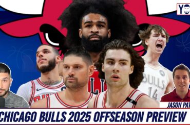Chicago Bulls 2025 Offseason Outlook with Jason Patt