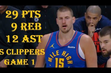 Nikola Jokic 29 Pts 9 Reb 12 Ast LA Clippers vs Denver Nuggets West 1st Round HIGHLIGHT