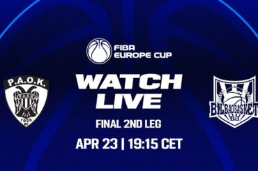LIVE - PAOK mateco v Bilbao Basket | FIBA Europe Cup 2024-25 | Final 2nd Leg