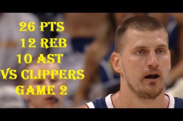 Nikola Jokic 26 Pts 12 Reb 10 Ast LA Clippers vs Denver Nuggets Game 2 HIGHLIGHTS