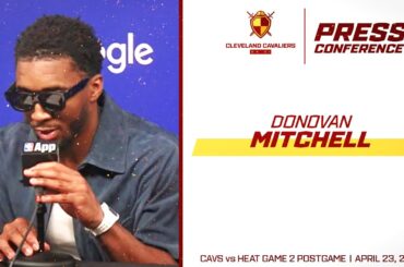 Cleveland Cavaliers: Donovan Mitchell Discusses SCORCHING Miami Heat in Fourth Quarter of Game 2 Win