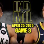 Milwaukee Bucks vs Indiana Pacers Full Game 3 Highlights - April 25, 2025 | NBA Playoffs