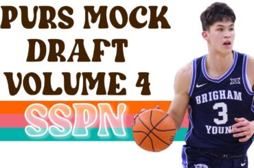 Spurs Mock Draft Vol. 4 | SSPN Clips