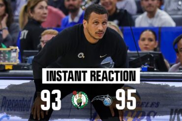 Instant Reaction | Celtics fall to Magic in Game 3 after questionable calls