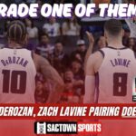 Do the Sacramento Kings need to trade one of DeMar DeRozan or Zach LaVine?