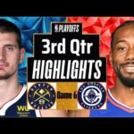 LA Clippers vs. Denver Nuggets Full Highlights 3rd Qtr | May 1 | 2025 NBA Highlights Playoffs