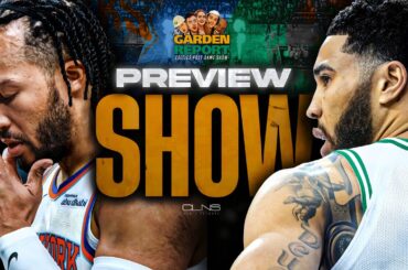 LIVE Garden Report: Celtics vs Knicks Round 2 Preview & Series Predictions