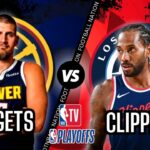 Denver Nuggets VS Los Angeles Clippers - Game 6 Live Stream