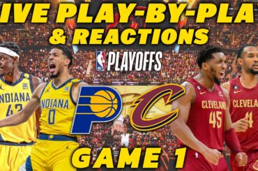 Indiana Pacers vs Cleveland Cavaliers Game 1 | Live Play-By-Play & Reactions