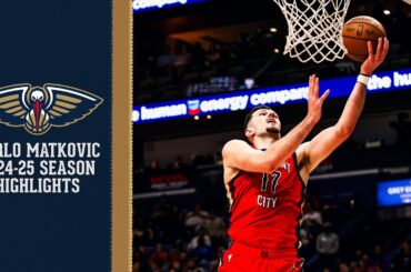 Karlo Matković 2024-25 NBA Season Highlights | New Orleans Pelicans