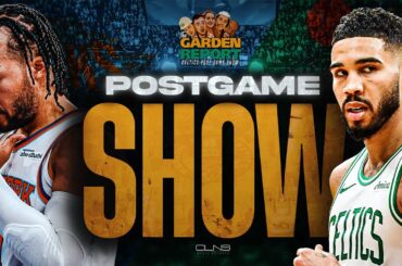 LIVE Garden Report: Celtics vs Knicks Game 2 Postgame Show