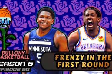 Fiery Bursts In The First Round (w/ Run The NBA) | Bullony Basketball - S 6 Ep 28
