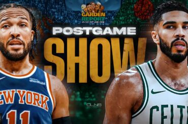 LIVE Garden Report: Celtics vs Knicks Game 3 Postgame Show