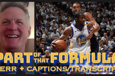 KERR: “there’s no Steph (Curry) so…(Kuminga) absolutely part of that formula”; Draymond/racial slur