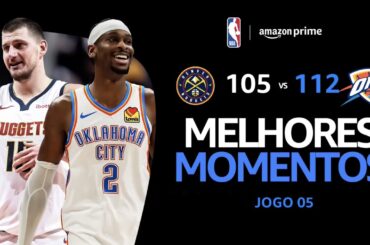 OKLAHOMA CITY THUNDER 112 X 105 DENVER NUGGETS | MELHORES MOMENTOS | PLAYOFFS NBA 2024-25