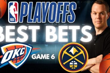 Oklahoma City Thunder vs Denver Nuggets Game 6 Predictions | 2025 NBA Playoffs Picks 5/15/25