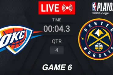 NBA LIVE! Oklahoma City Thunder vs Denver Nuggets | May 16, 2025 | Game 6 NBA Playoffs Live
