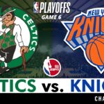 Celtics vs. Knicks Live Streaming Scoreboard, Play-By-Play, Highlights | NBA Playoffs Game 6