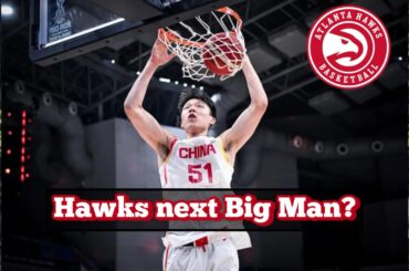 Atlanta Hawks Draft: Hansen Yang VERSATILE Big man Hawks NEED
