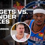 Thunder-Nuggets Game 7 will be a 'HISTORIC MOMENT' 👀 🔥 + Celtics-Knicks Game 6 PREVIEW |  Get Up