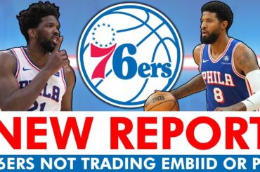 NEW: 76ers NOT Expected To Trade Joel Embiid Or Paul George | Sixers Trade Rumors Before NBA Draft