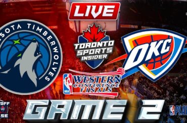 Minnesota Timberwolves vs Oklahoma City Thunder LIVE Stream Game 2 Audio | NBA WCF LIVE Cast & Chat