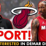 🚨MAJOR REPORT: Heat INTERESTED In DeMar DeRozan Trade Per NBA Insider? | Latest Miami Heat Rumors