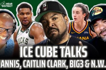 Ice Cube on Giannis' Legacy in Milwaukee, BIG3, Cailtin Clark & "No Vaseline" (Hear District Ep. 64)