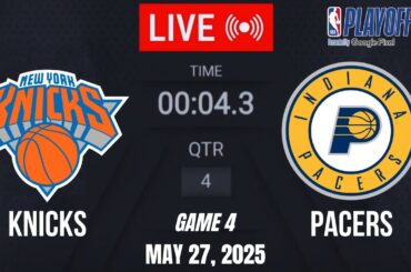 LIVE: Knicks vs Pacers Game 4 | 2025 NBA Eastern Conference Finals 🔥 May 27, 2025 2K25